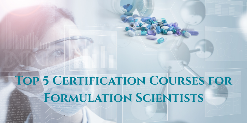 Top 5 Certification Courses for Formulation Scientists