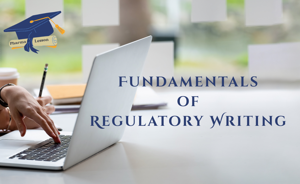 Fundamentals of Regulatory Writing