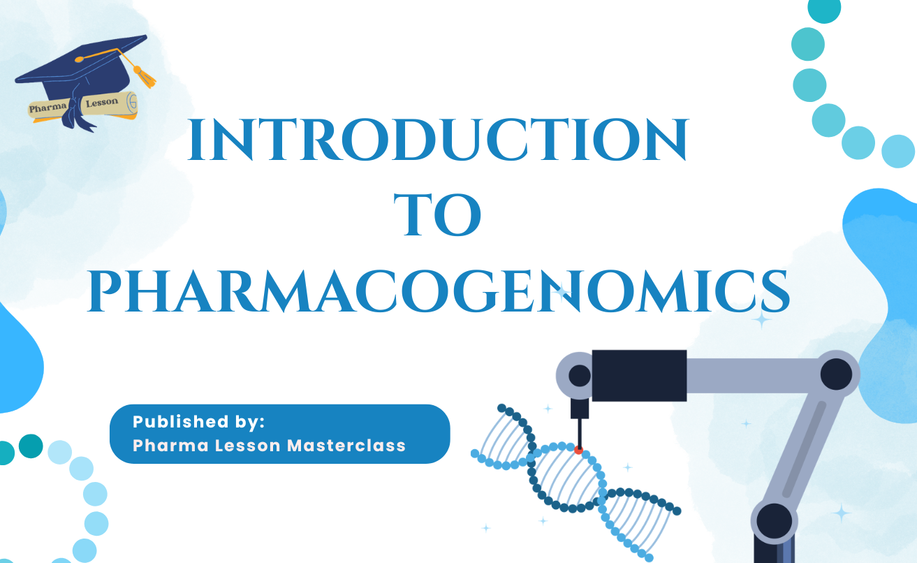 Introduction to Pharmacogenomics
